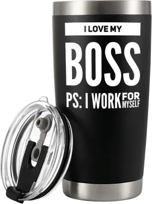 I Love My Boss PS I Work For Myself Vacuum Insulated Tumbler Boss Gifts Entrepreneur Coworker Business Man Woman Sarcastic Stainless Steel Tumbler with Lid Straw 20 oz Black