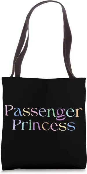 Passenger Princess Girlfriend Wife Princess Treatment Colors Tote Bag