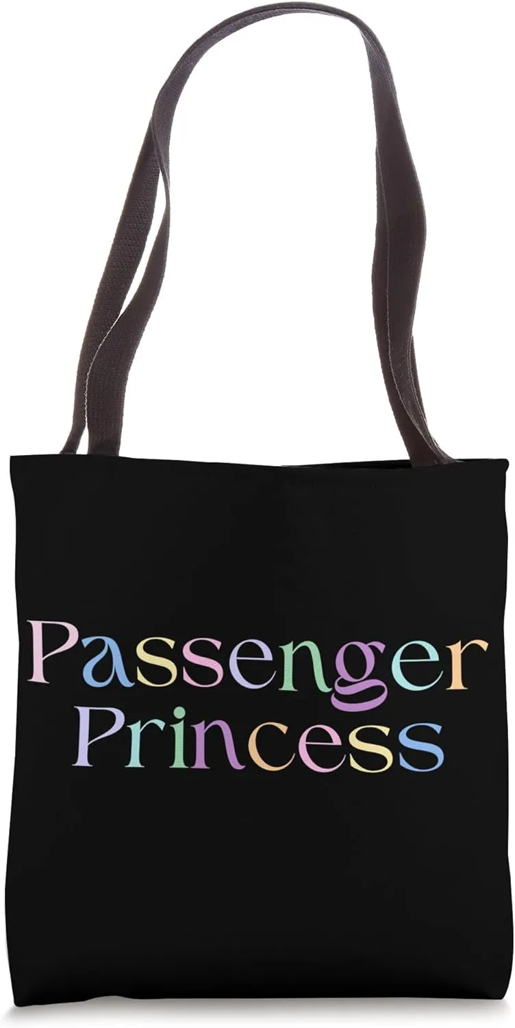 Passenger Princess Girlfriend Wife Princess Treatment Colors Tote Bag